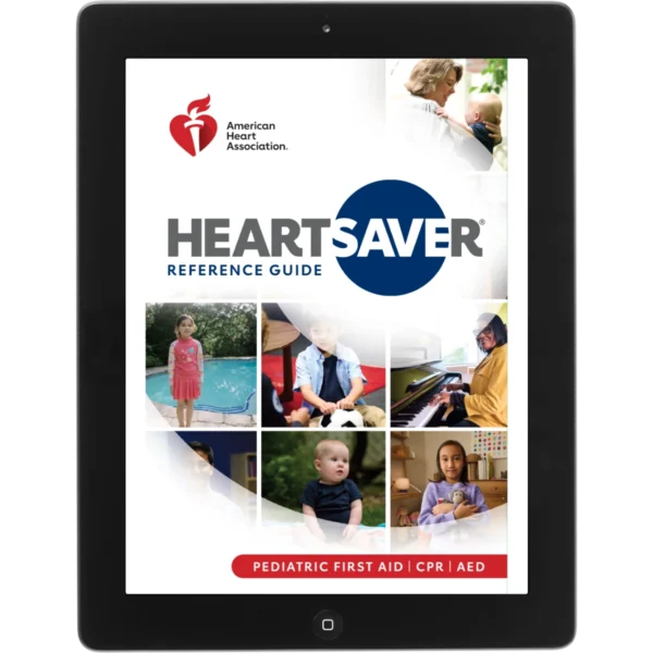 2025 Heartsaver Pediatric First Aid CPR AED Digital Reference Guide ...